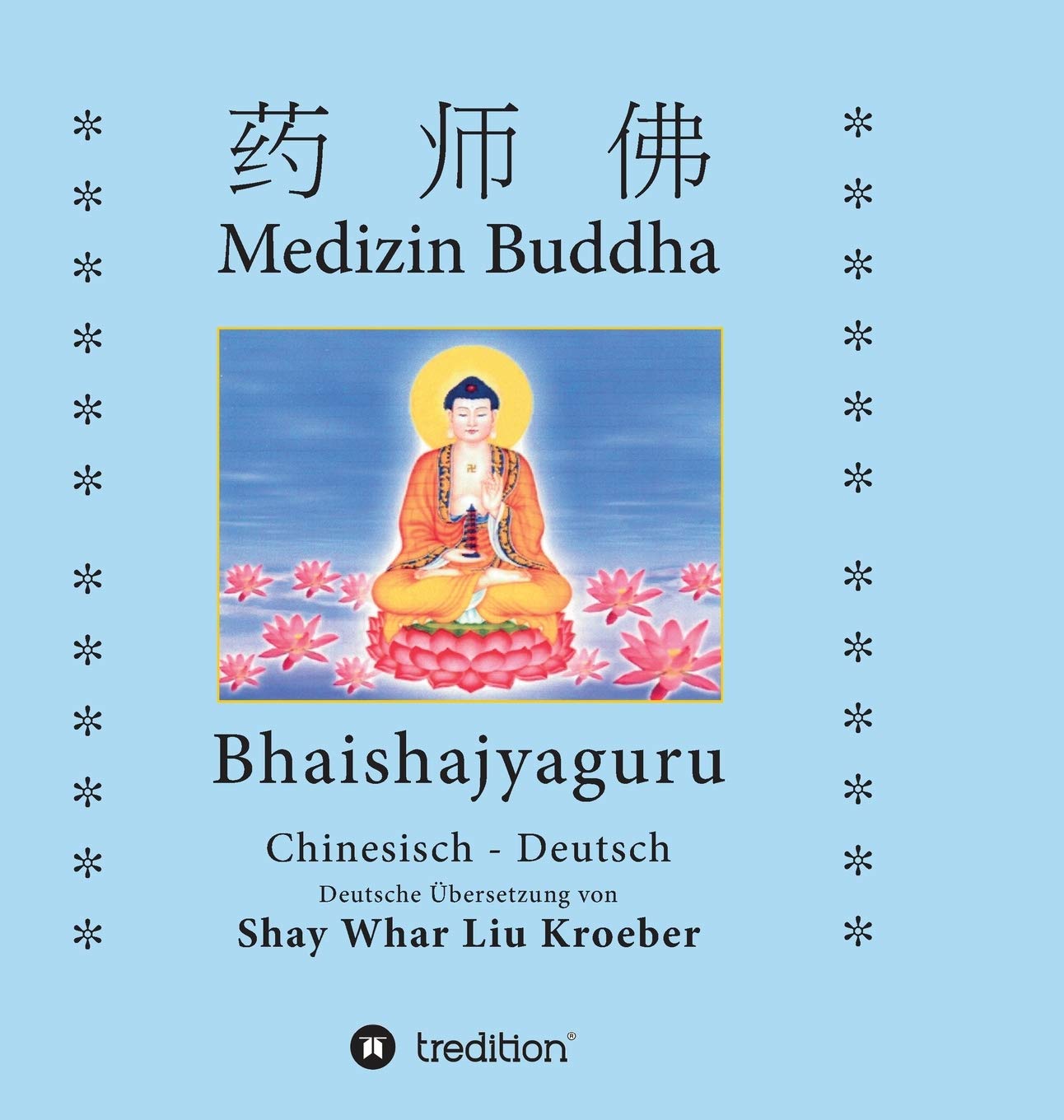 Medizin Buddha: Bhaishajyaguru Contemporary literature