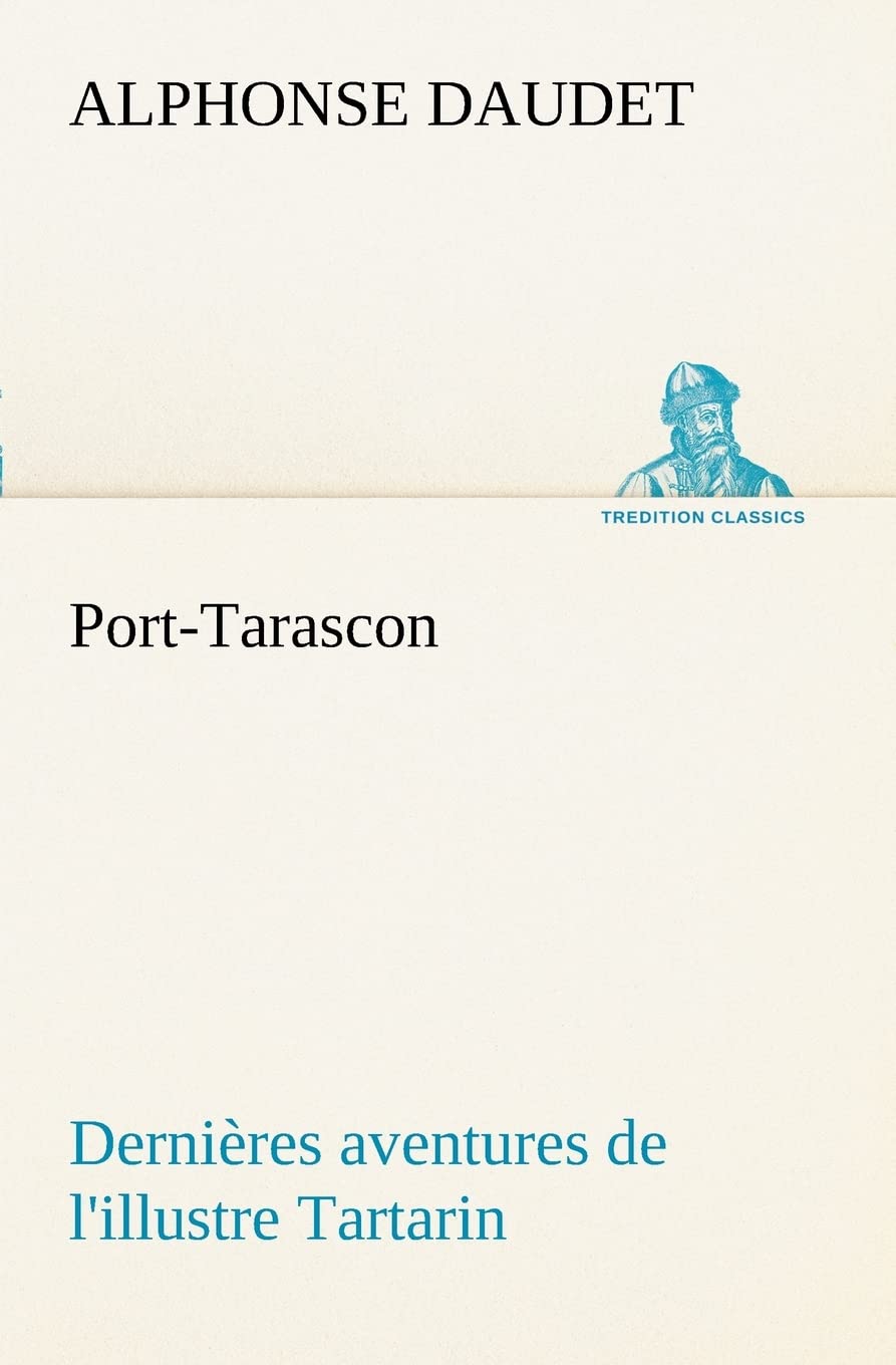 Port-Tarascon Dernières aventures de l'illustre Tartarin book