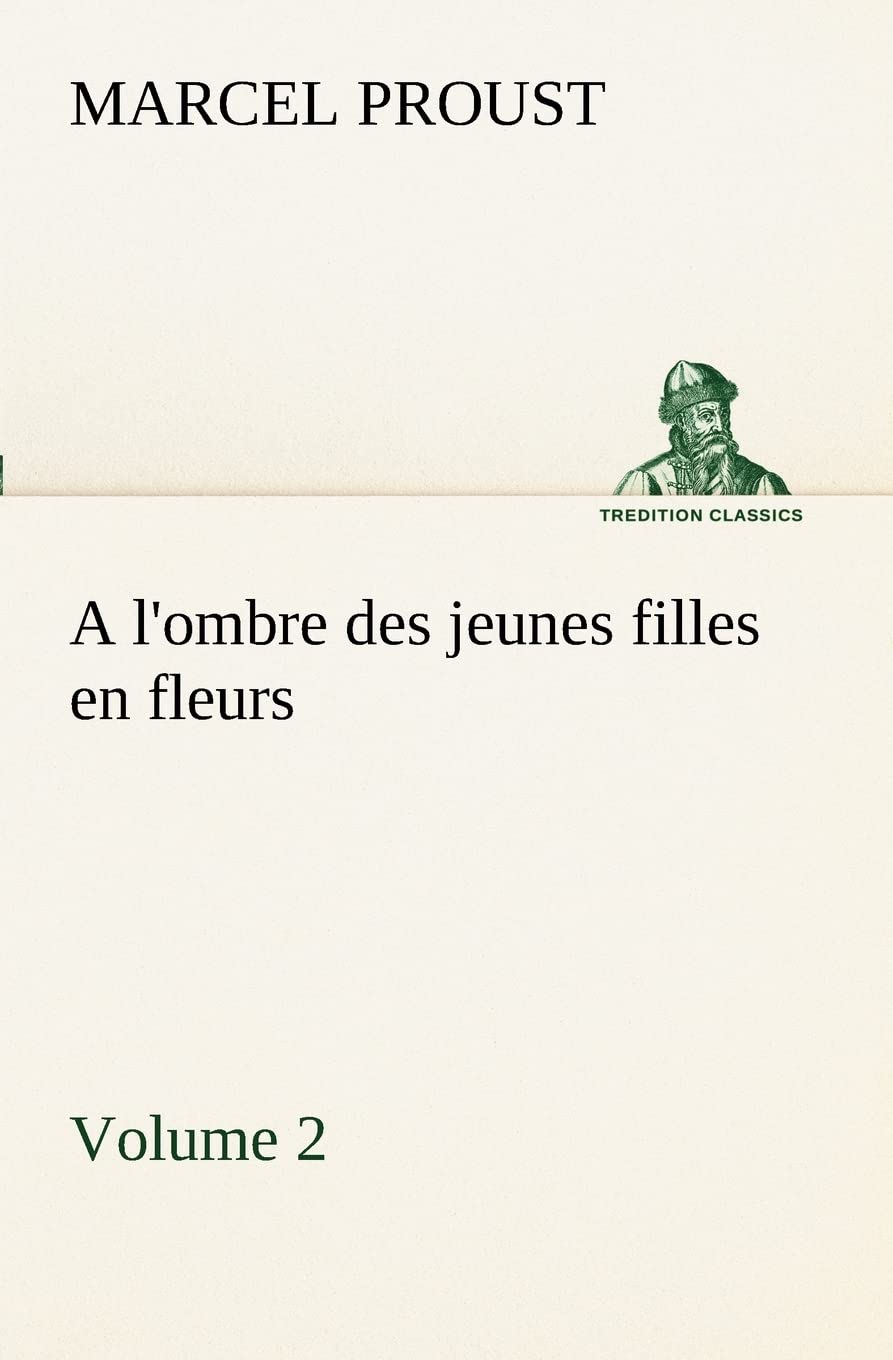 A l'ombre des jeunes filles en fleurs - Volume 2 Contemporary literature