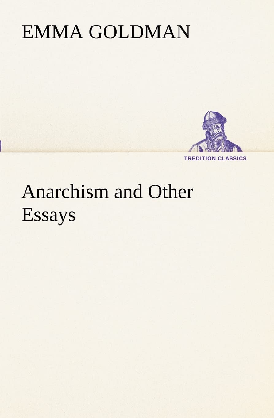 Anarchism and Other Essays (TREDITION CLASSICS) Law