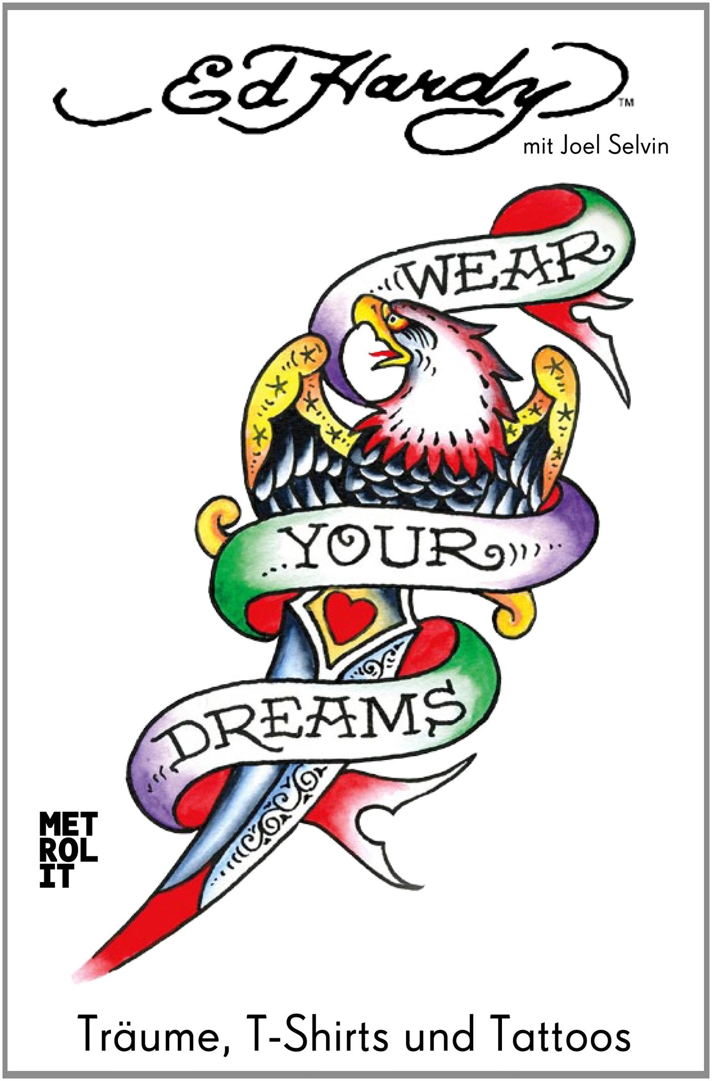 Wear Your Dreams: Träume, T-Shirts und Tattoos Art & Literature
