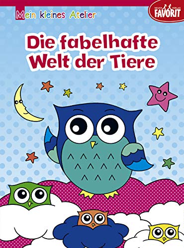 Mein kleines Atelier - Die fabelhafte Welt der Tiere Non-fiction