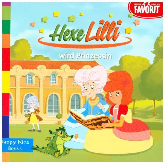 Hexe Lilli wird Prinzessin: Happy Kids Books Novels & Short Stories