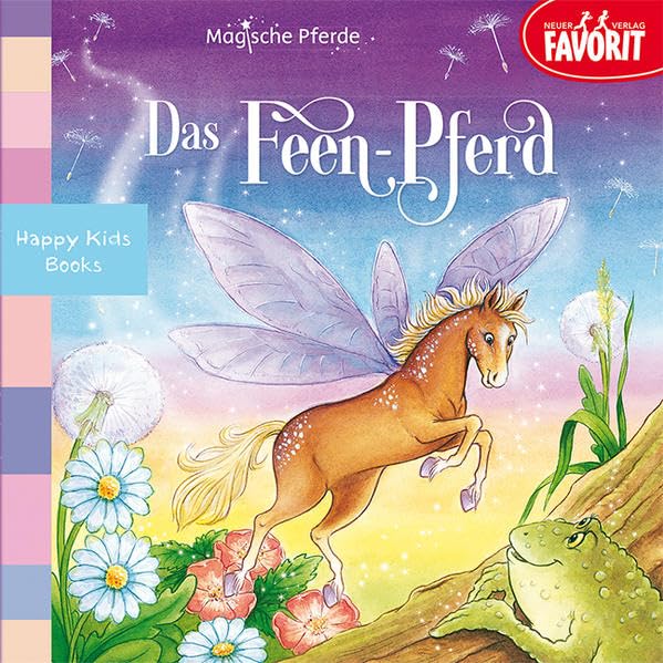Magische Pferde - Das Feen-Pferd: Happy Kids Books Children's books