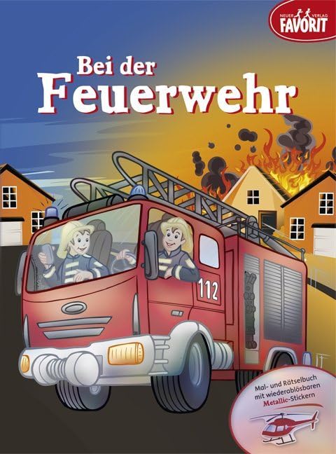 Bei der Feuerwehr: Malbuch mit leicht löslichen Metallic-Stickern Non-fiction
