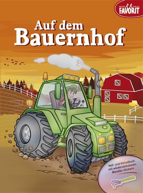 Auf dem Bauernhof: Malbuch mit leicht löslichen Metallic-Stickern: Mal- und Rätselbuch mit wiederablösbaren Metallic-Stickern Non-fiction books for kids