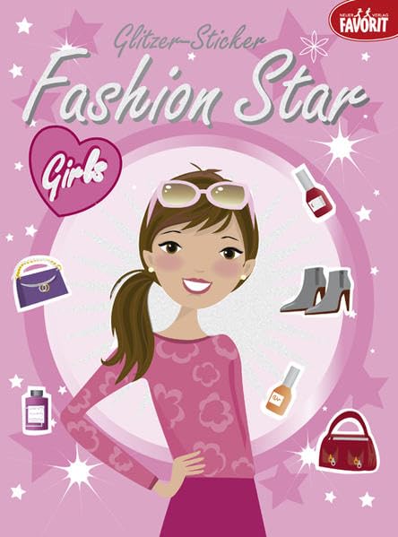 Fashion Star Girls: Mit Glitzer-Stickern Non-fiction