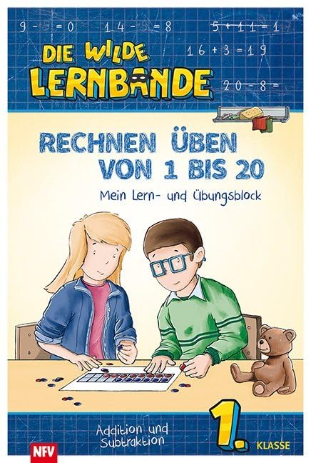 Rechnen üben von 1 bis 20: DIE WILDE LERNBANDE – Übungsblock 1. Klasse Non-fiction