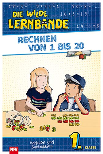 Rechnen von 1 bis 20: DIE WILDE LERNBANDE - 1. Klasse Non-fiction