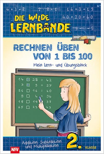 Rechnen üben von 1 bis 100: DIE WILDE LERNBANDE - Übungsblock 2. Klasse Non-fiction