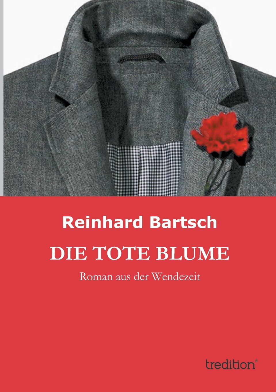 DIE TOTE BLUME: Roman aus der Wendezeit Contemporary literature