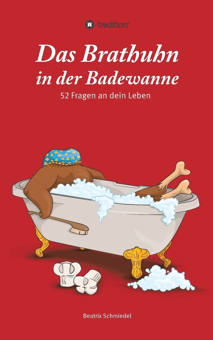Das Brathuhn in der Badewanne General education