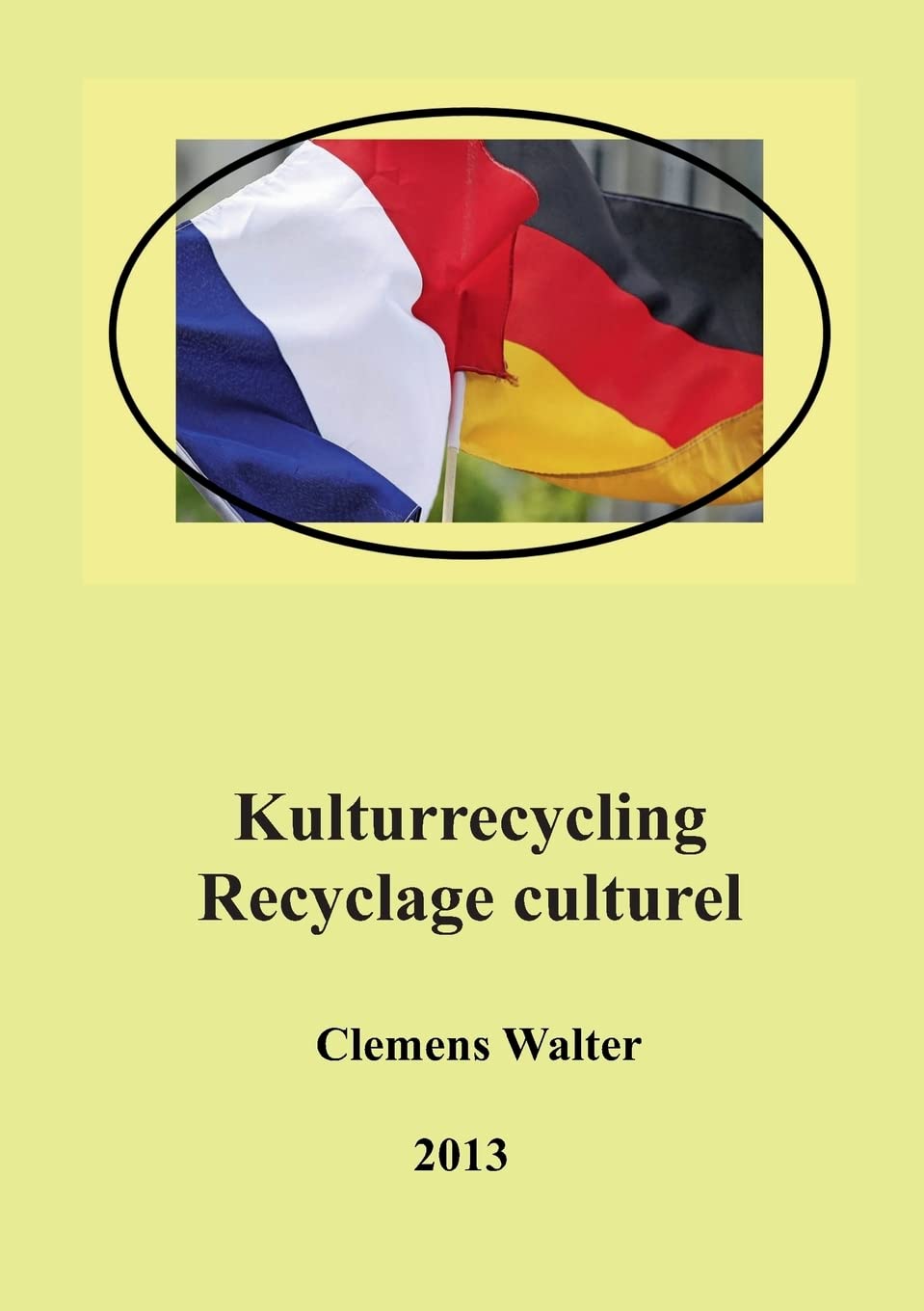Kulturrecycling / recyclage culturel Contemporary literature