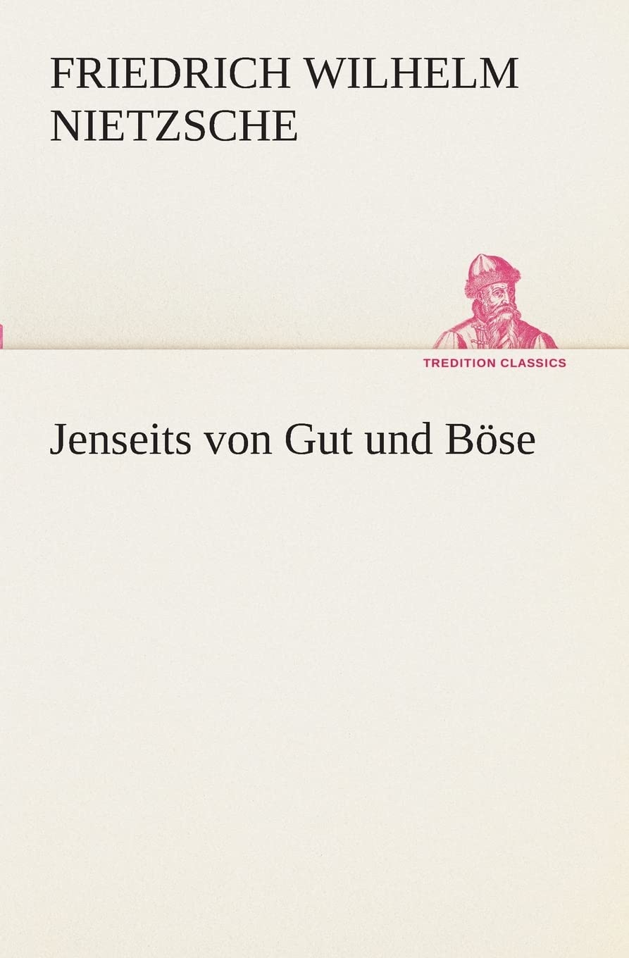 Jenseits von Gut und Böse (TREDITION CLASSICS) Philosophy