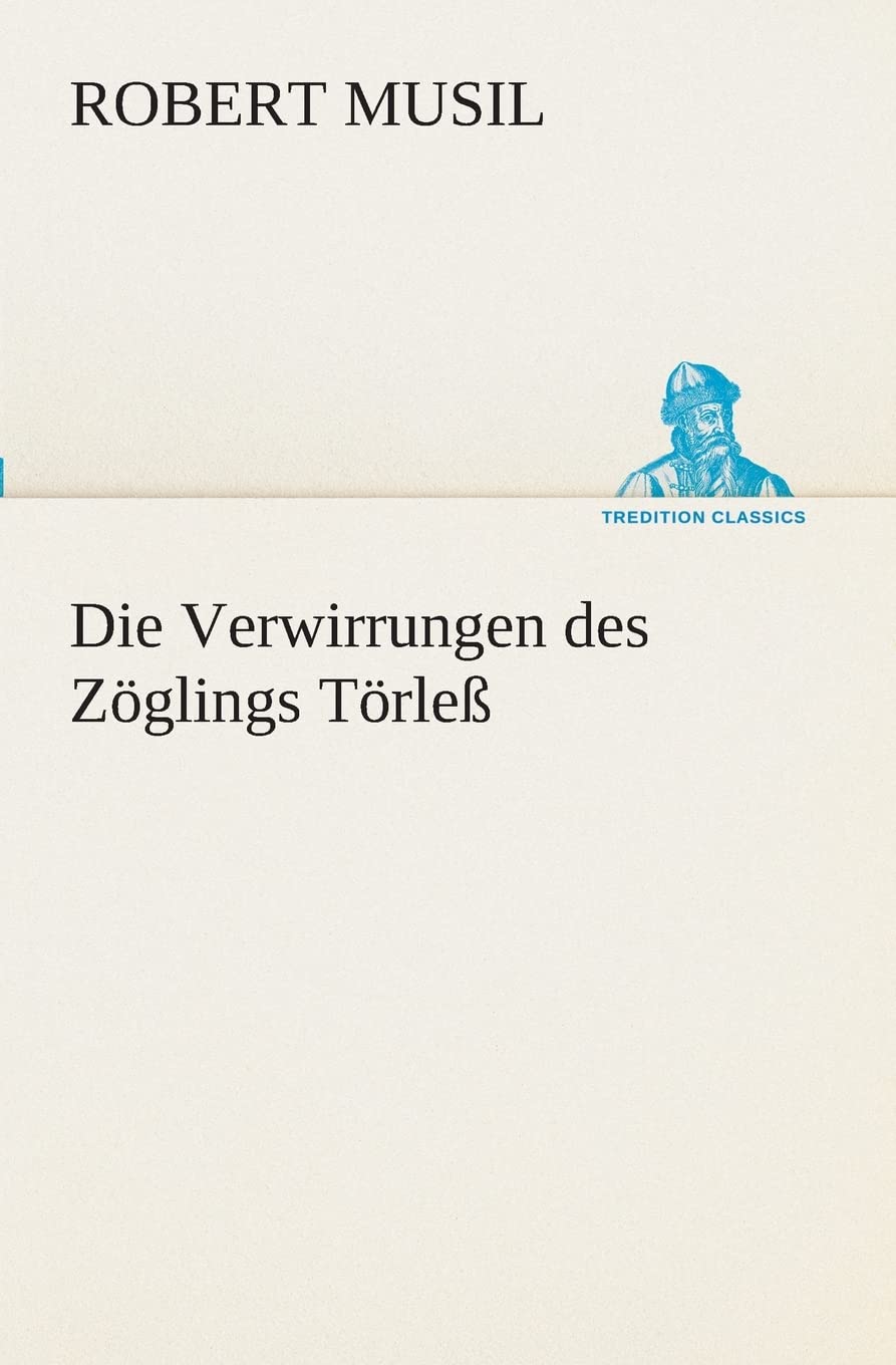 Die Verwirrungen des Zöglings Törleß (TREDITION CLASSICS) Contemporary literature