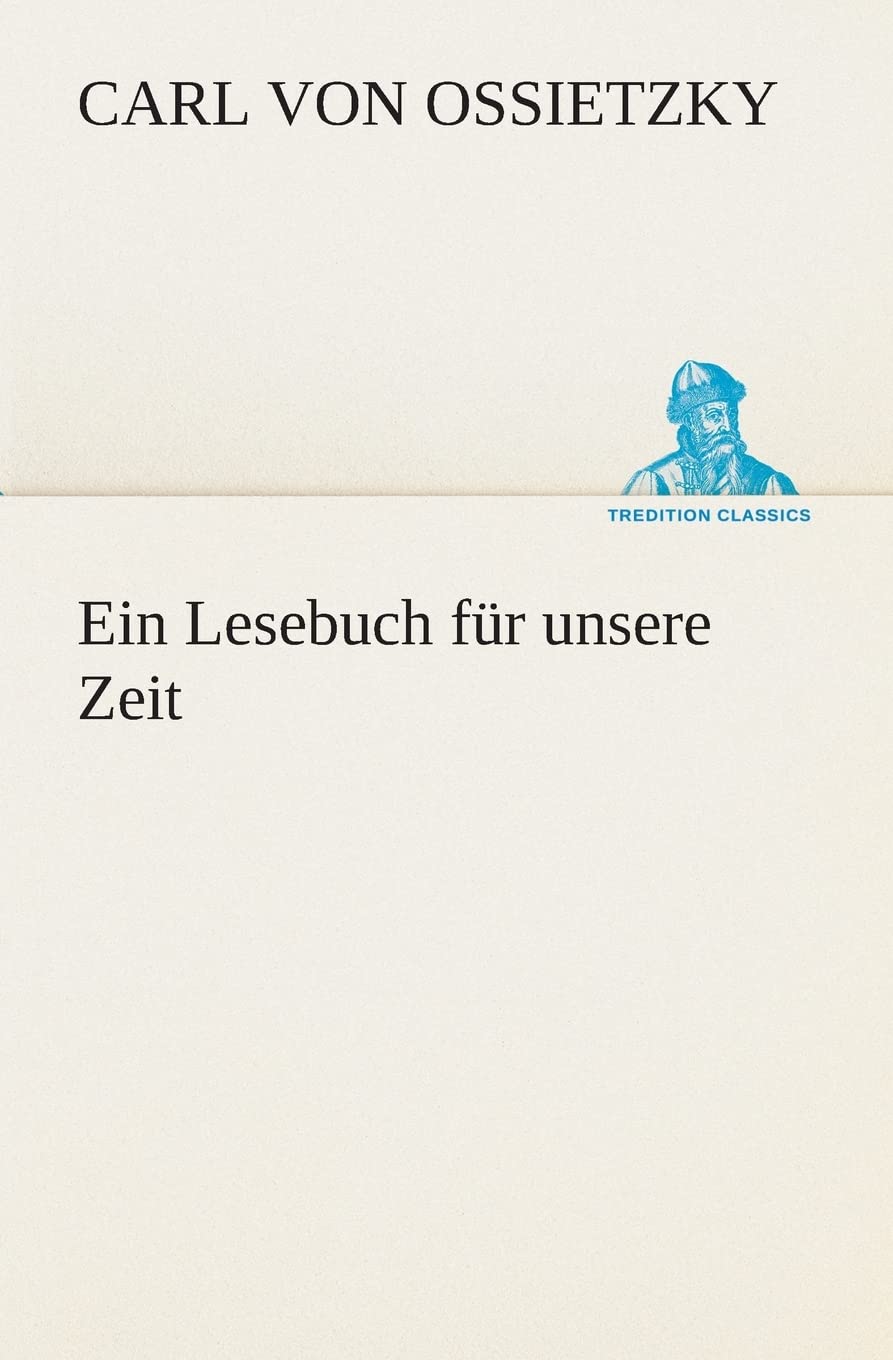 Ein Lesebuch für unsere Zeit (TREDITION CLASSICS) Essays & Short Stories