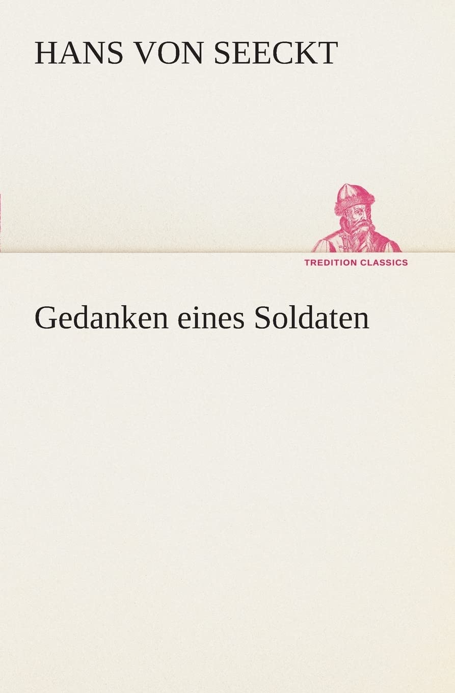 Gedanken eines Soldaten (TREDITION CLASSICS) Essays & Short Stories