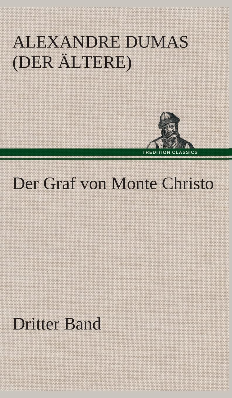 Der Graf von Monte Christo: Dritter Band Contemporary literature