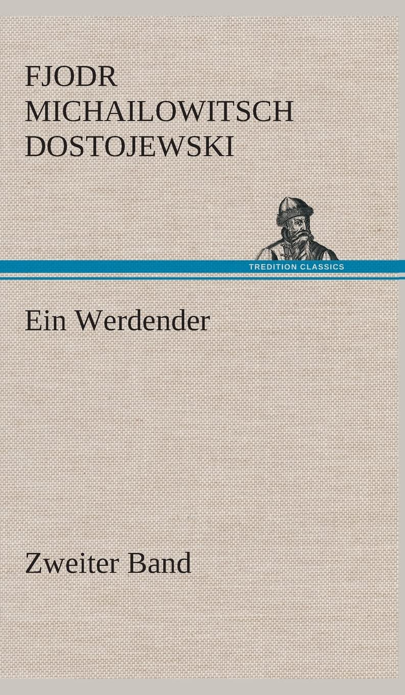 Ein Werdender - Zweiter Band: Zweiter Band Contemporary literature