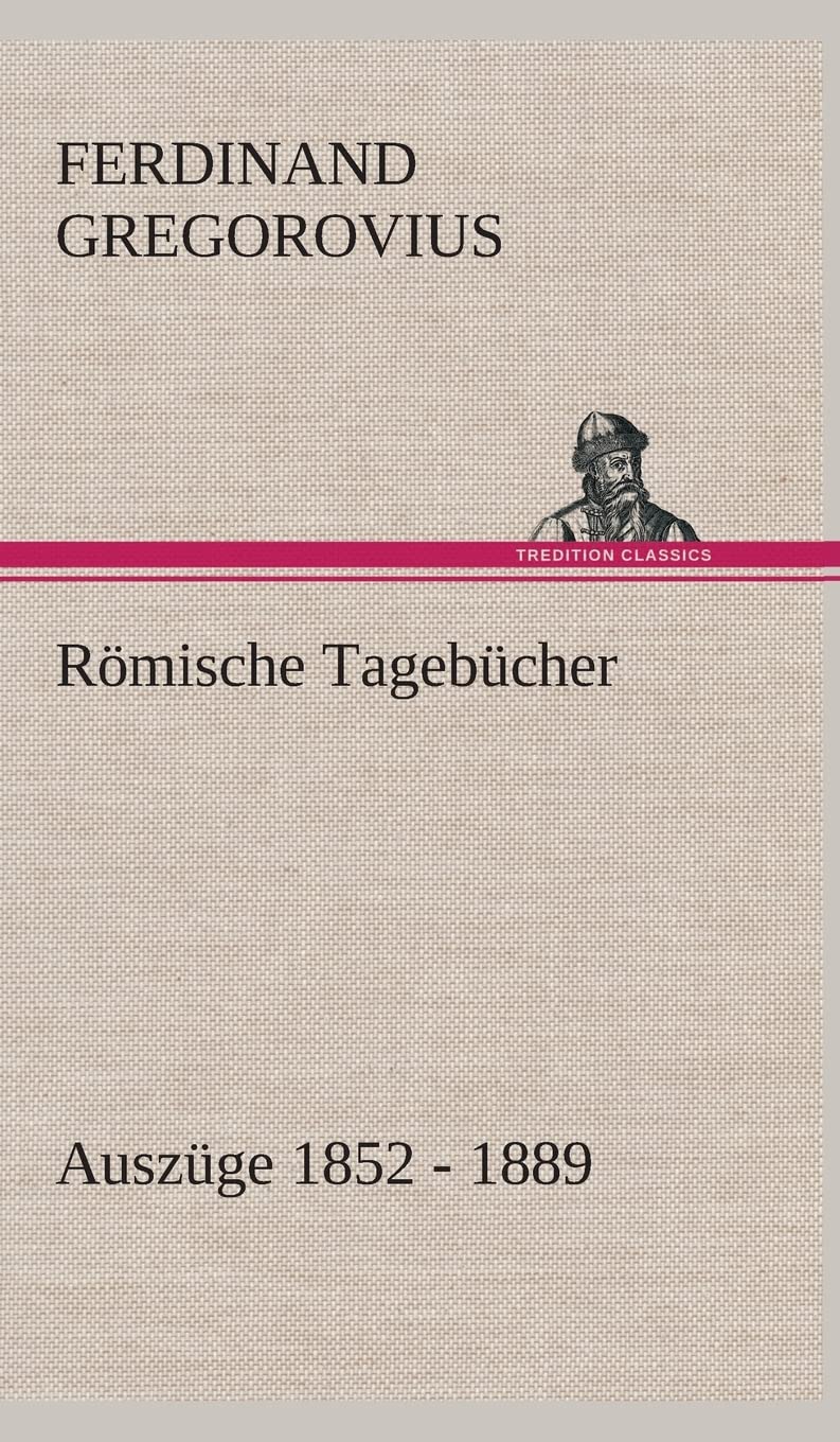 Römische Tagebücher: Auszüge 1852 - 1889 Contemporary literature