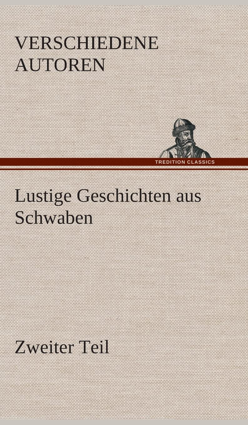 Lustige Geschichten aus Schwaben: Zweiter Teil Contemporary literature