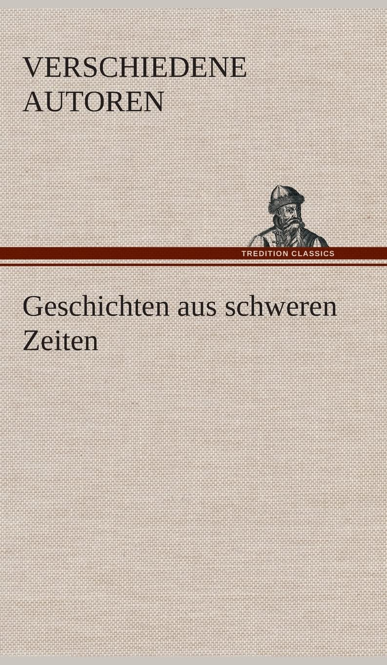 Geschichten aus schweren Zeiten Contemporary literature