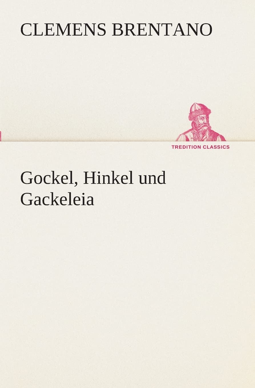 Gockel, Hinkel und Gackeleia (TREDITION CLASSICS) Contemporary literature