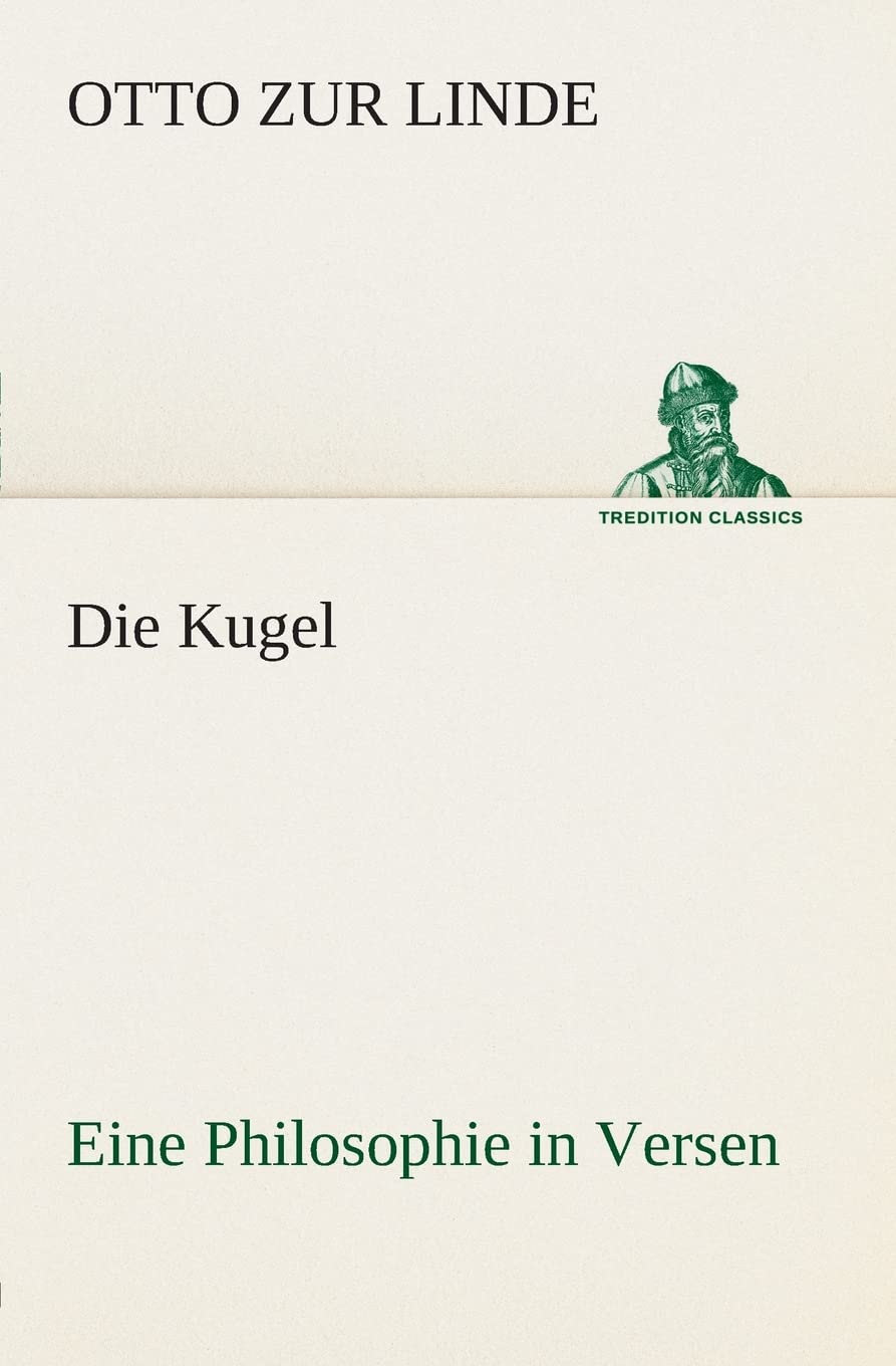 Die Kugel Eine Philosophie in Versen (TREDITION CLASSICS) Contemporary literature