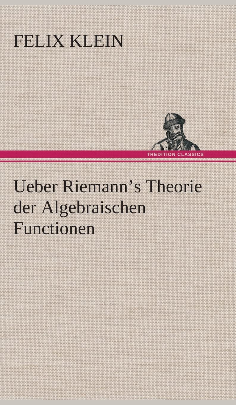 Product Image: Ueber Riemann's Theorie der Algebraischen Functionen