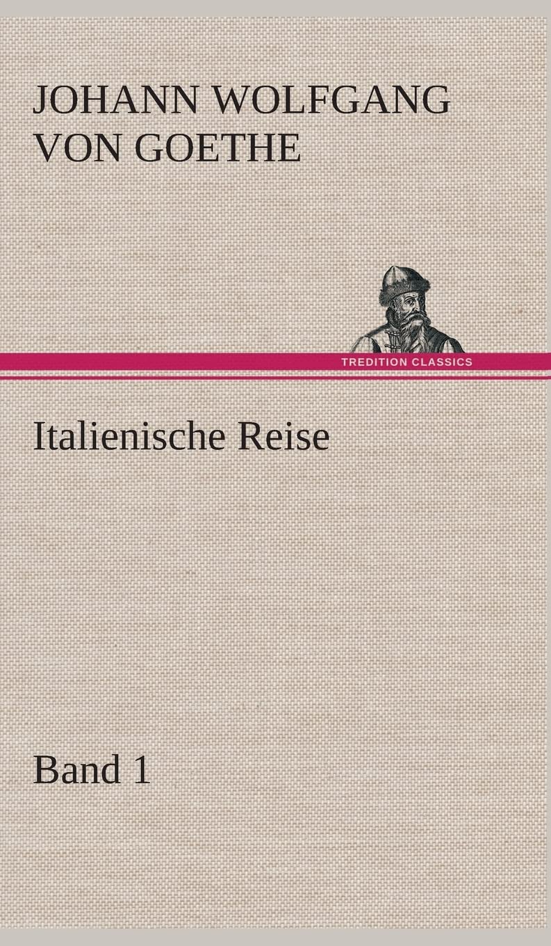 Italienische Reise - Band 1 Contemporary literature