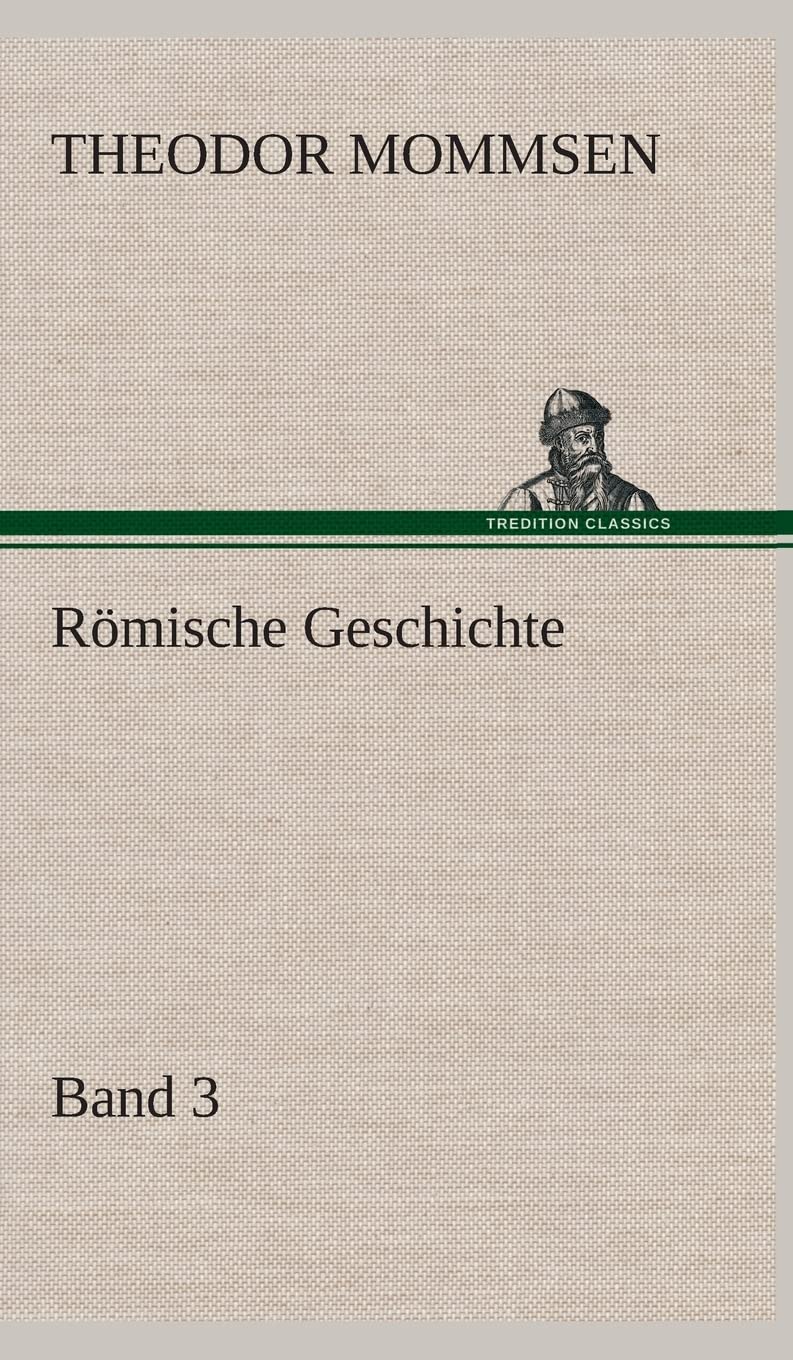 Römische Geschichte - Band 3 Politics & History