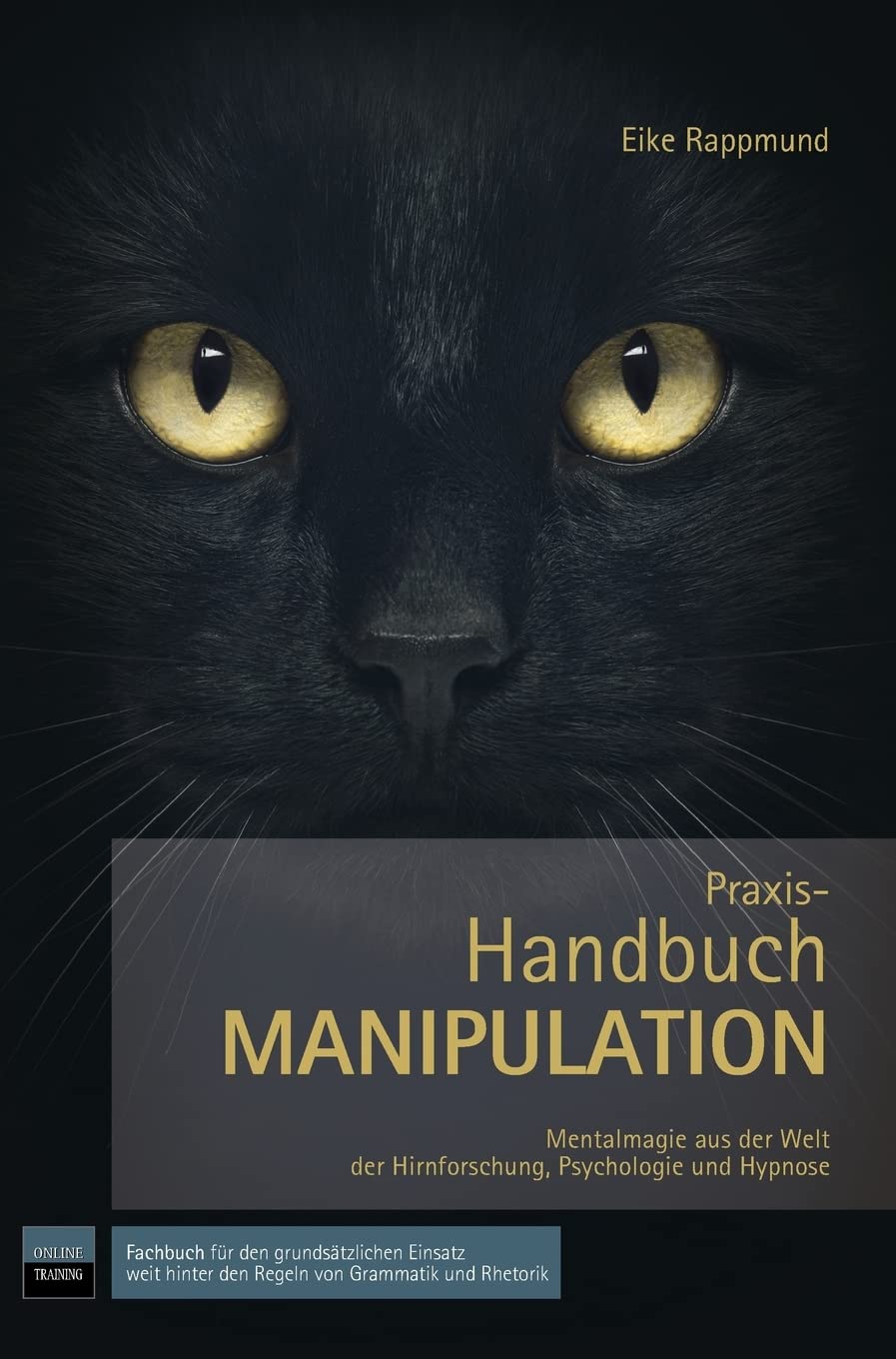 Praxis-Handbuch: Manipulation - Mentalmagie aus der Welt der Hirnforschung, Psychologie und Hypnose Psychology
