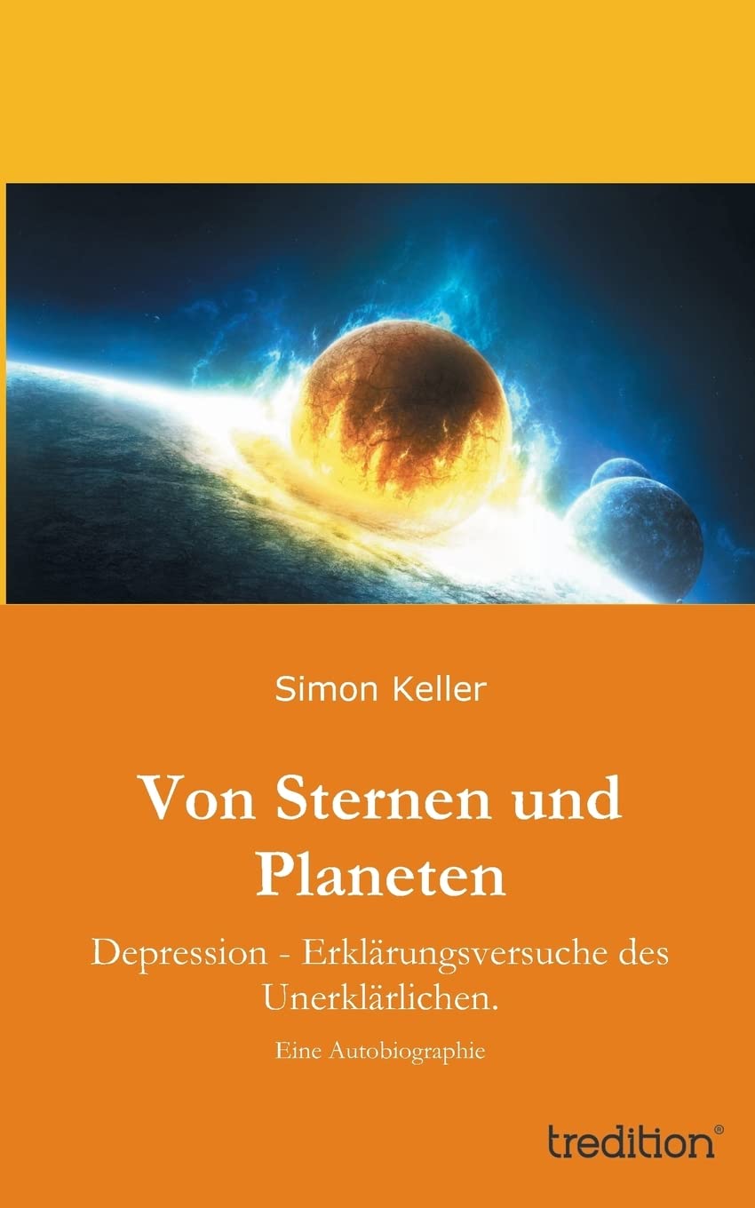 Von Sternen und Planeten: Depression - Erklärungsversuche des Unerklärlichen. Contemporary literature