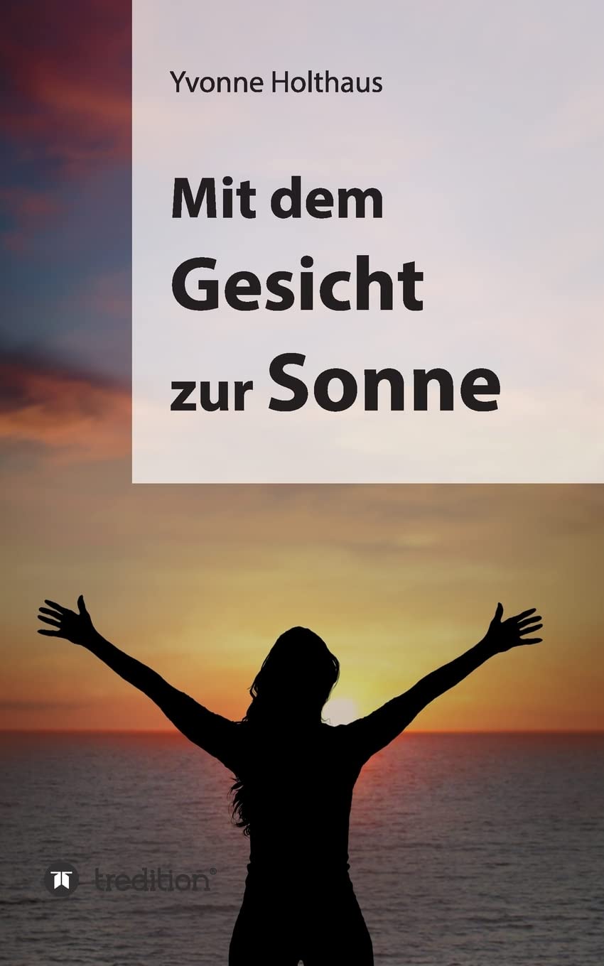 Mit dem Gesicht zur Sonne Memories