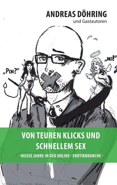 Von teuren Klicks und schnellem Sex: Heisse Jahre in der Online- Erotikbranche - Memories