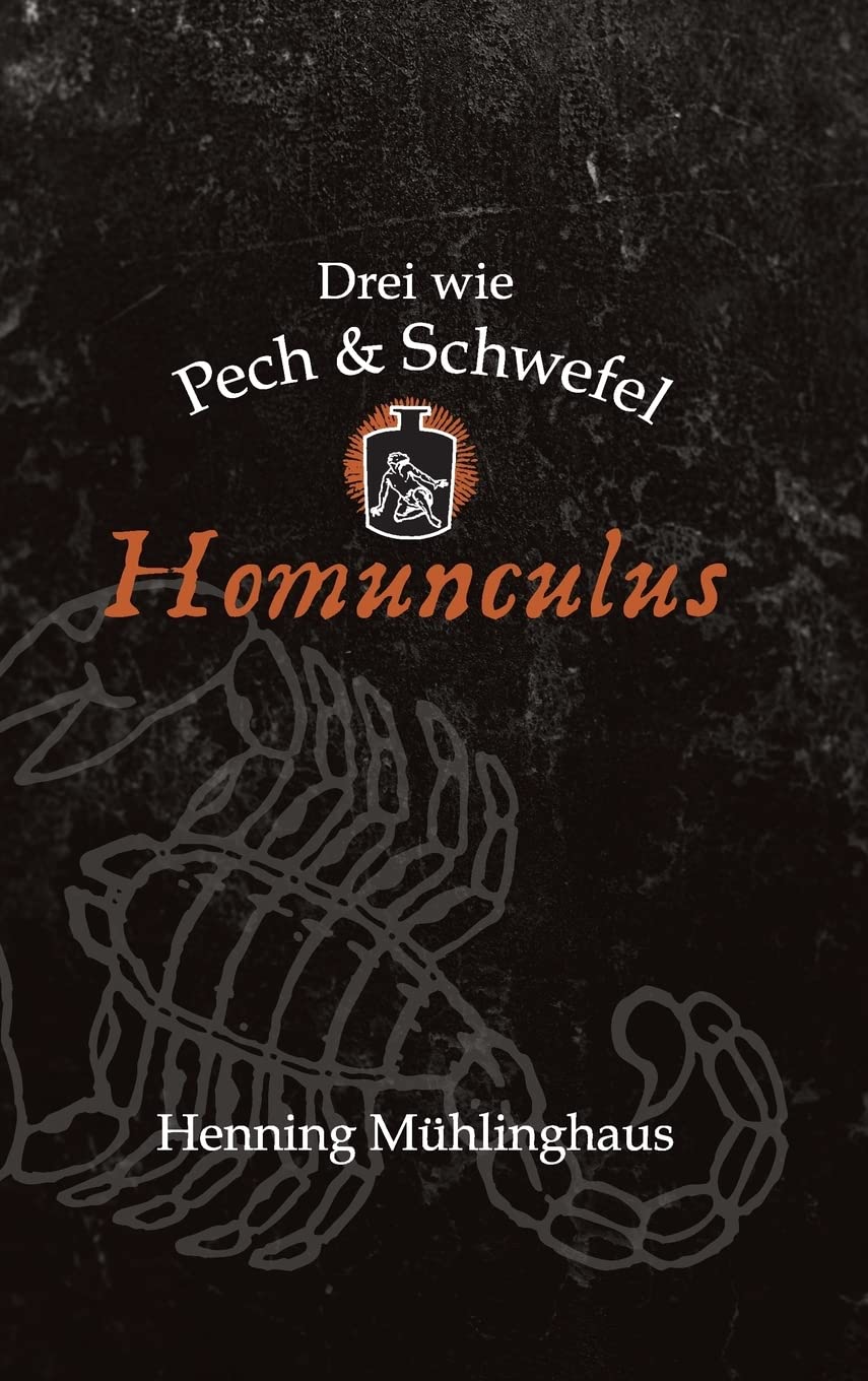 Homunculus: Drei wie Pech und Schwefel Contemporary literature