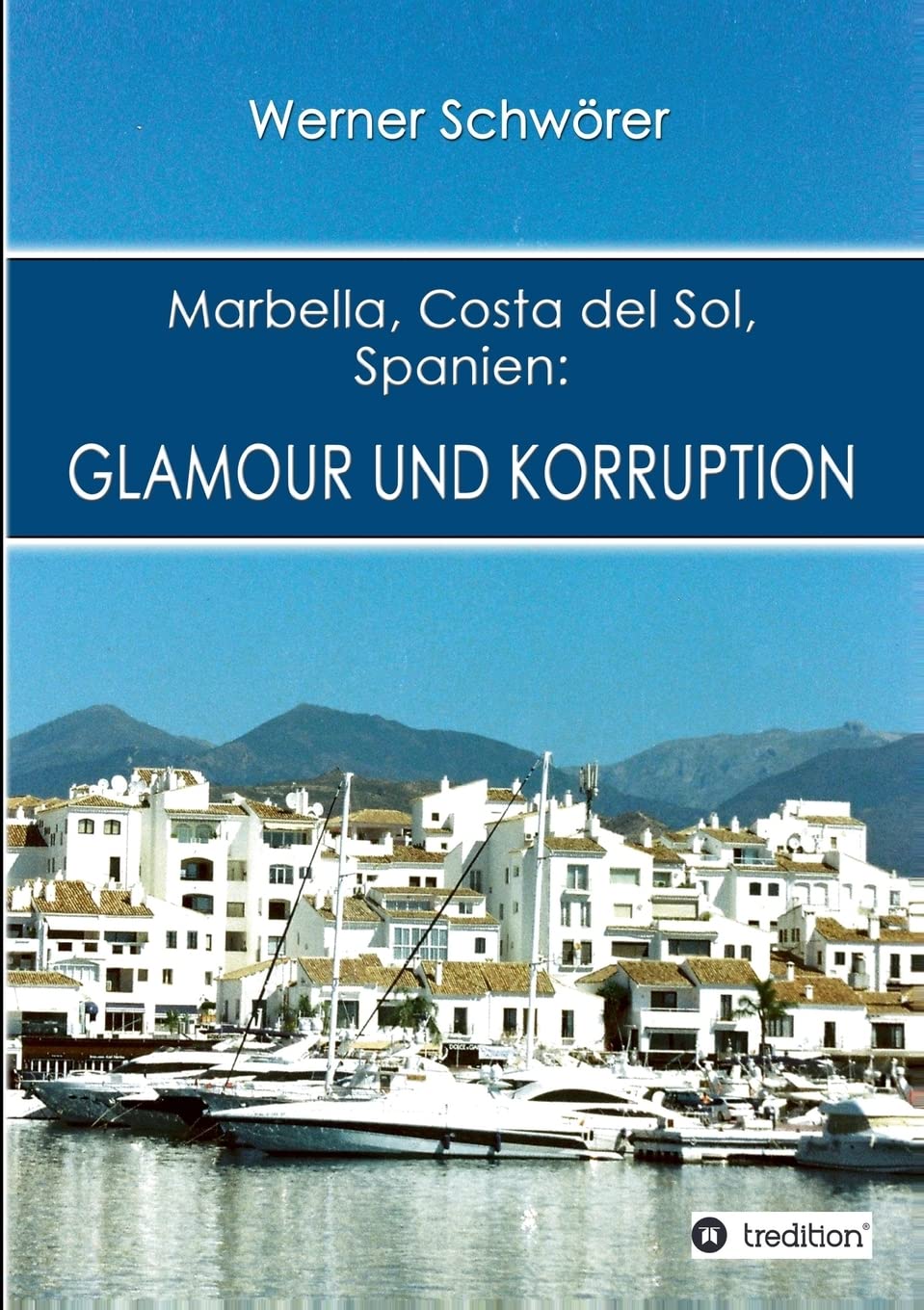 Marbella Costa del Sol Spanien: Glamour und Korruption Politics & History