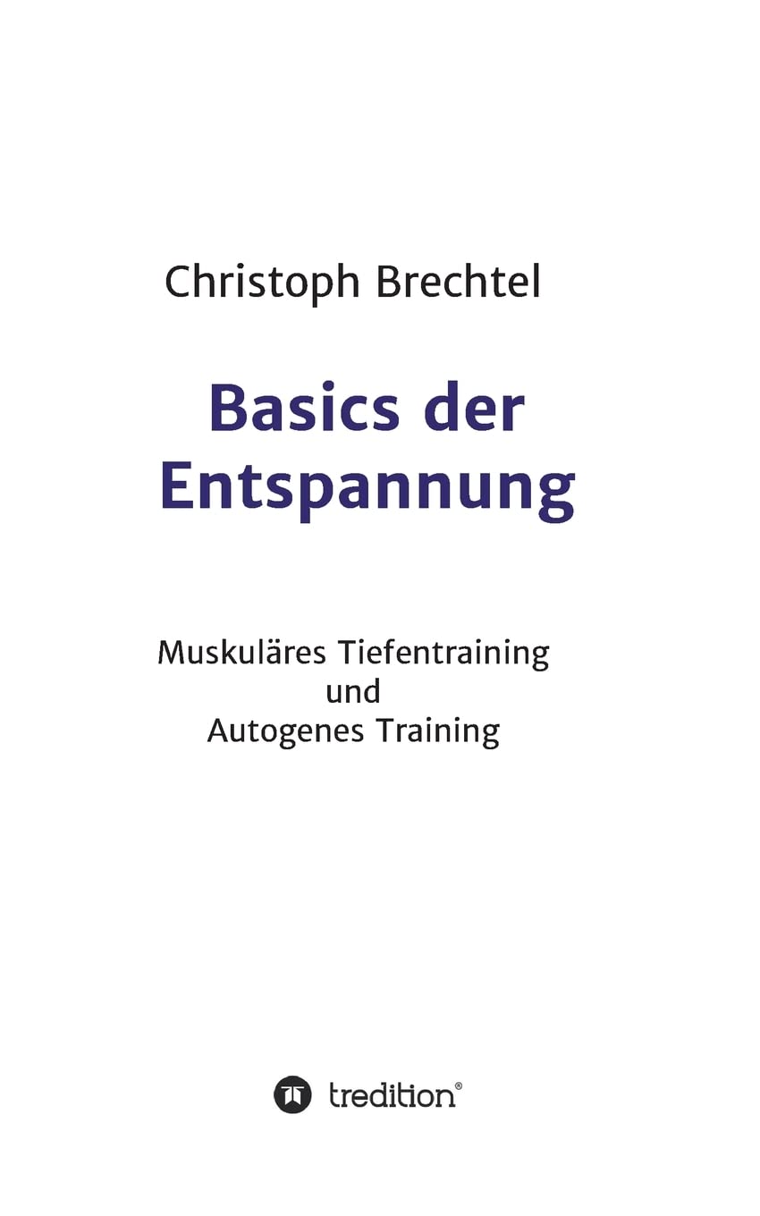 Basics der Entspannung: Muskuläres Tiefentraining und Autogenes Training General education