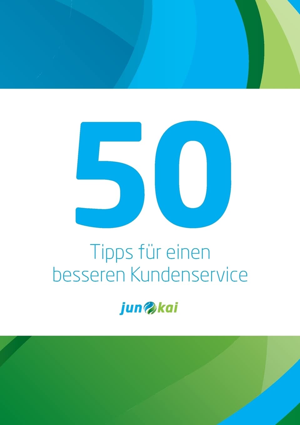 50 TIPPS FÜR EINEN BESSEREN KUNDENSERVICE Business, Finance & Career