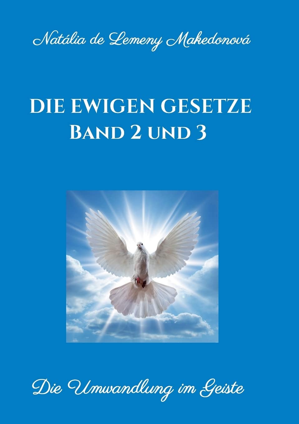 Die ewigen Gesetze  Band 2 und 3 Religion & Esotericism