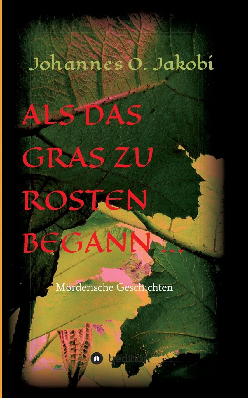 Als das Gras zu rosten begann ... book