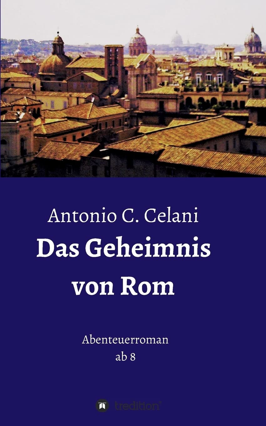 Das Geheimnis von Rom: Abenteuerroman Novels & Short Stories