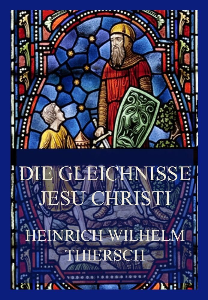 Die Gleichnisse Jesu Christi Religion & Esotericism