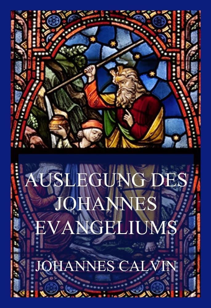 Auslegung des Johannes-Evangeliums Religion & Esotericism