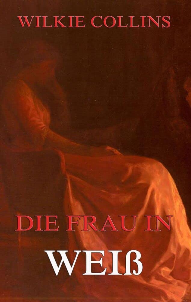 Die Frau in Weiß Classics