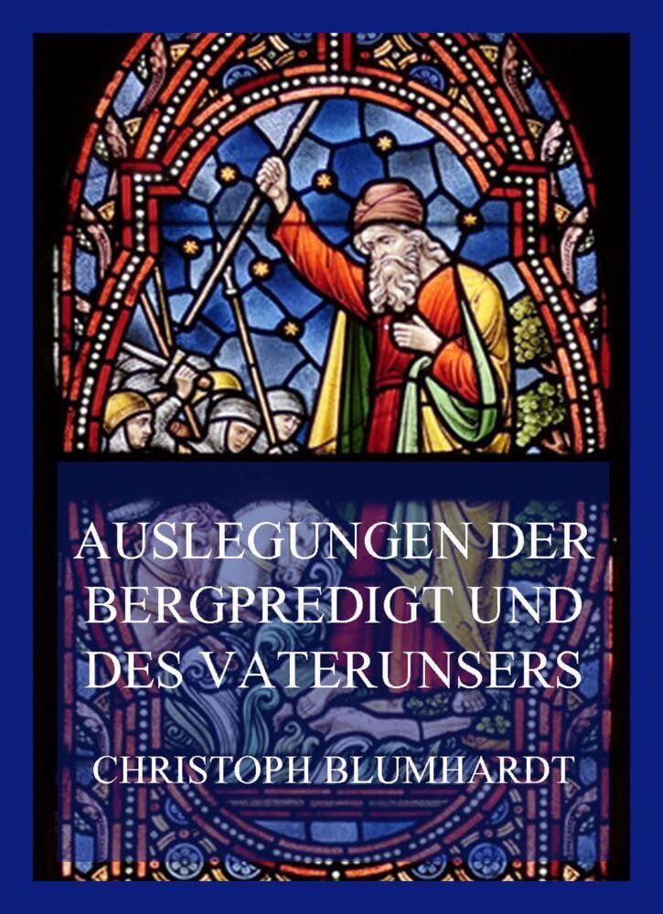 Auslegungen der Bergpredigt und des Vaterunsers Religion & Esotericism