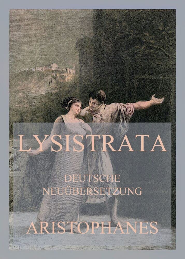 Lysistrata (Deutsche Neuübersetzung) Drama