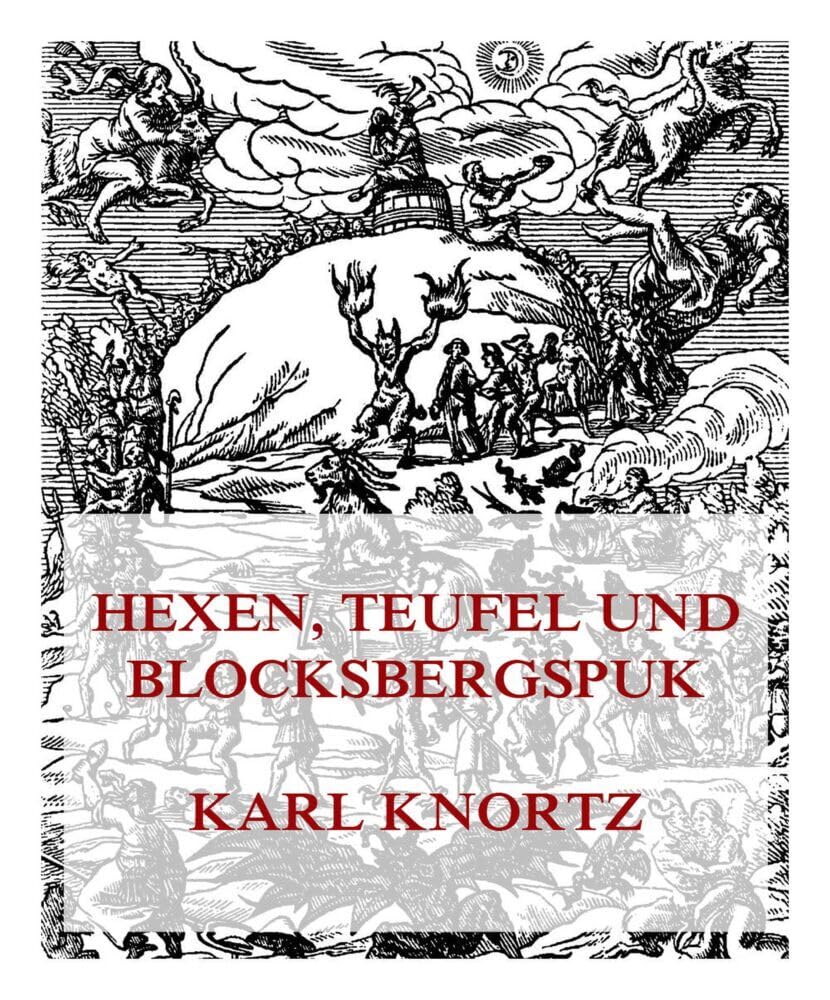 Hexen, Teufel und Blocksbergspuk Religion & Esotericism