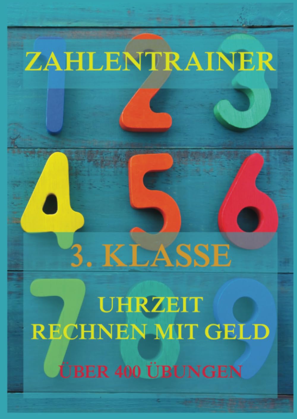 Zahlentrainer, 3. Klasse: Uhrzeit, Rechnen mit Geld book