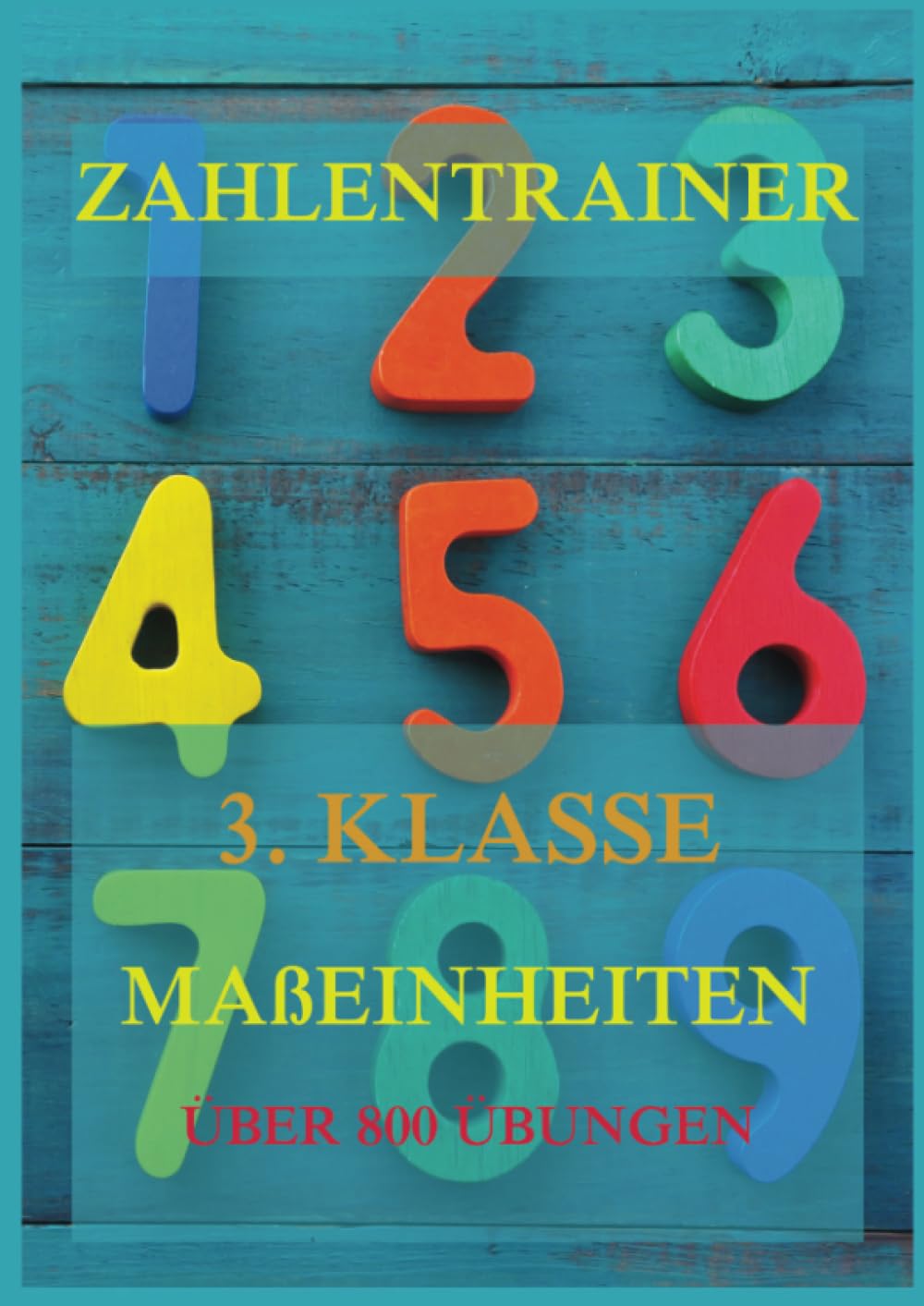 Zahlentrainer, 3. Klasse: Maßeinheiten Mathematics